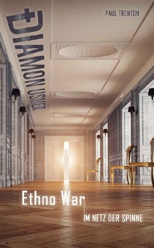 [Diamon Usher 08] • Ethno War · Im Netz der Spinne